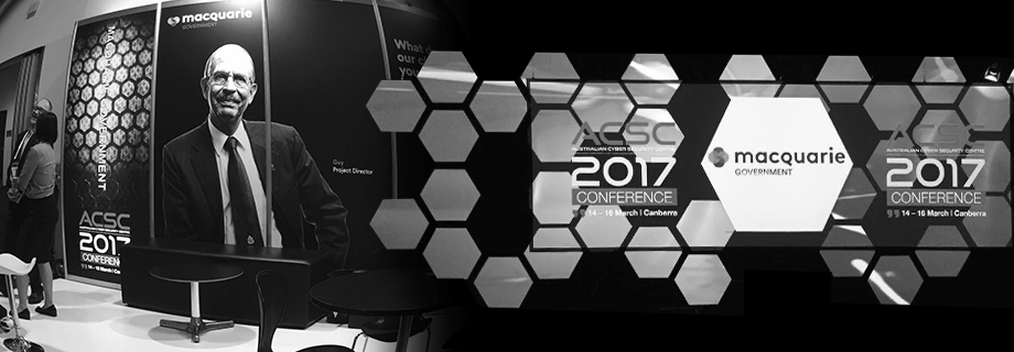 Macquarie Government - Thank you for attending the Australian Cyber Security Centre (ACSC) 2017 Conference Macquarie Government - Thank you for attending the Australian Cyber Security Centre (ACSC) 2017 Conference